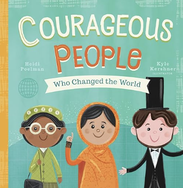 Cover for Courageous people: Who Changed the World by Heidi Poelman